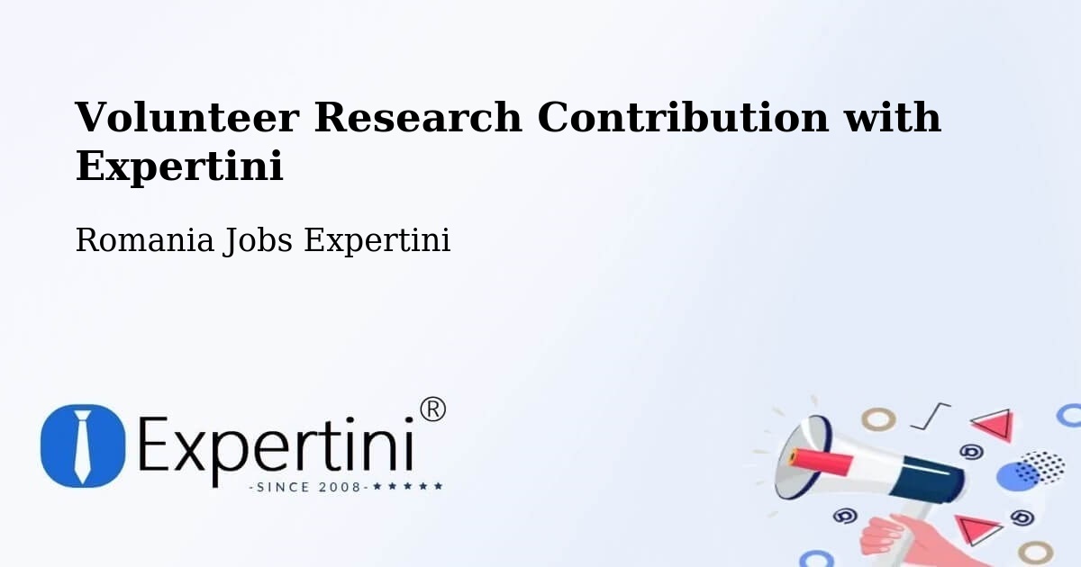 Volunteer Research Contribution Program – Bata - Romania Jobs Expertini